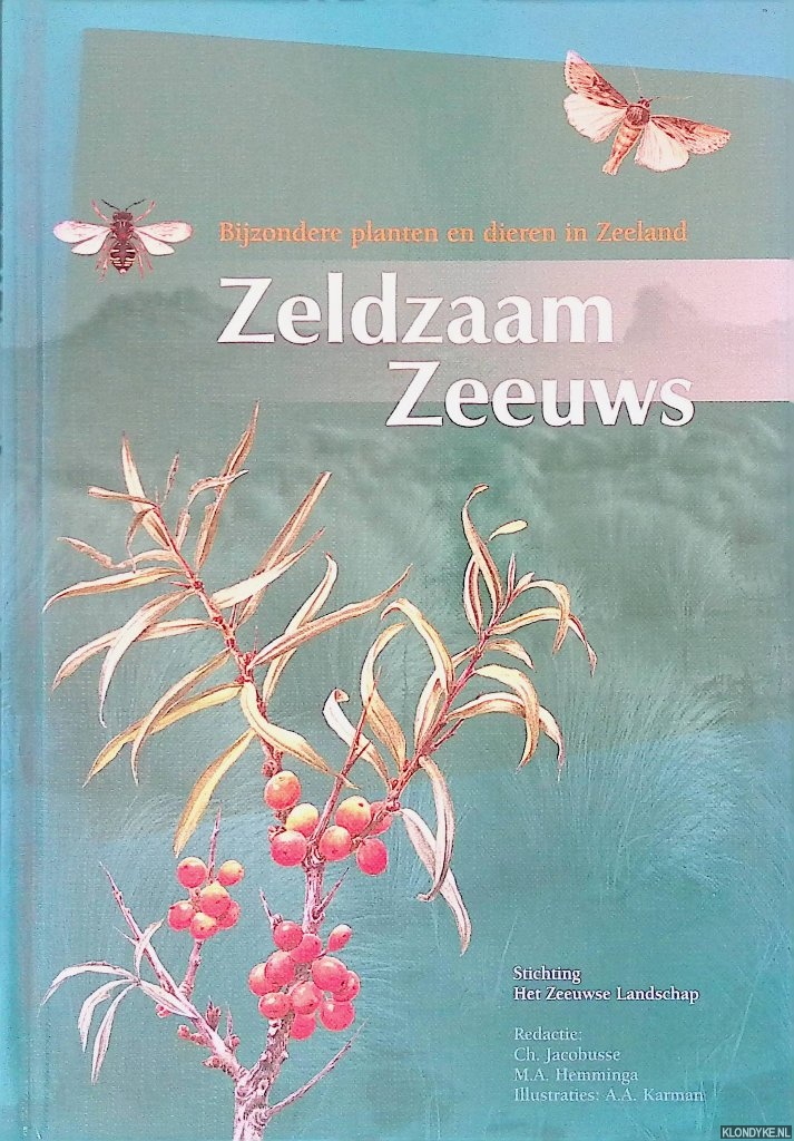 Jacobusse, Ch. & M.A. Hemminga & A.A. Karman (illustraties) - Zeldzaam Zeeuws. Bijzondere planten en dieren in Zeeland