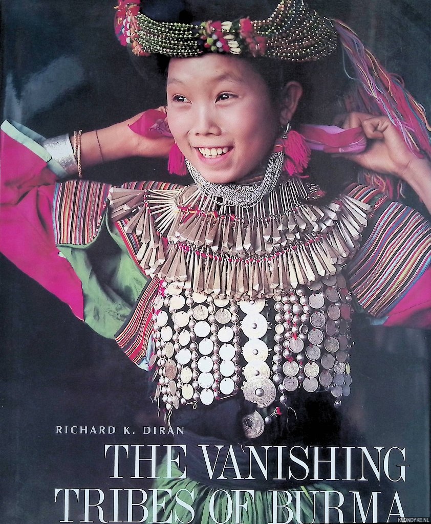 Diran, Richard K. - The Vanishing Tribes of Burma