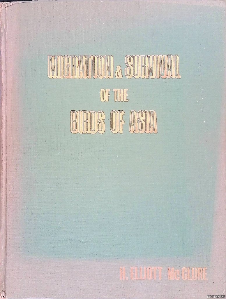 McClure, Elliott - Migration and Survival of the Birds of Asia *SIGNED*
