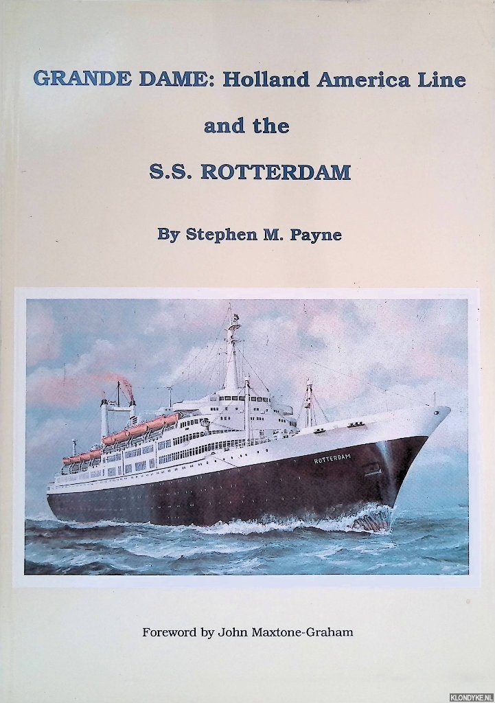 Payne, Stephen Michael - Grande Dame: Holland America Line and the S.S. Rottendam