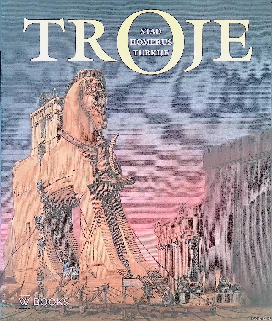 Uslu, Gnay & Jorrit Kelder & mer Faruk Serifoglu - Troje: stad, Homerus, Turkije