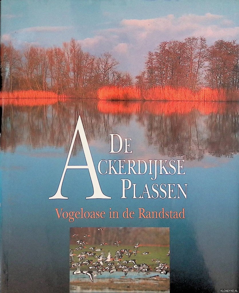 Buissink, Frans & Eric Wanders & Marieke Bemelman - De Ackerdijkse Plassen: vogeloase in de Randstad