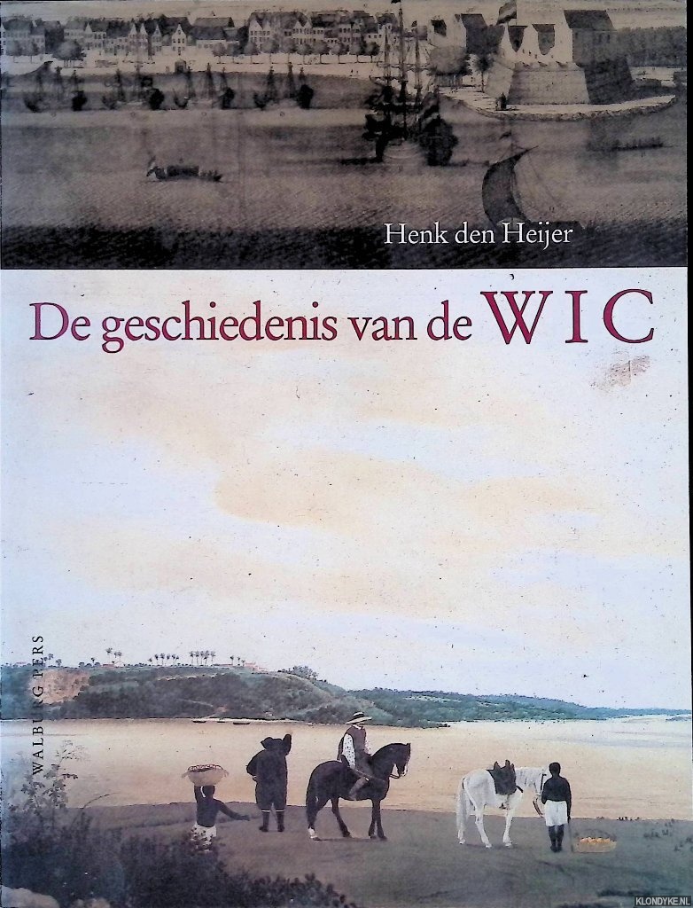 Heijer, Henk den - De geschiedenis van de WIC