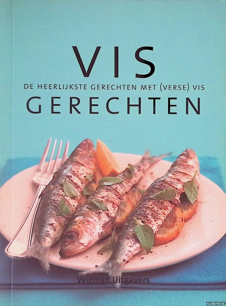 Kerkhove, Miranda - Vis gerechten: De heerlijkste gerechten met (verse) vis