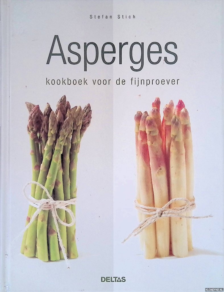 Stich, Stefan - Asperges: kookboek voor de fijnproever