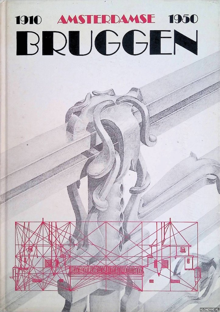 Boer, Wim de & Peter Evers - Amsterdamse bruggen 1910 - 1950