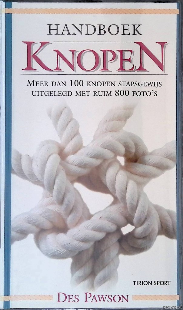 Pawson, Des - Handboek knopen: Meer dan 100 knopen stapsgewijs uitgelegd met ruim 800 foto's