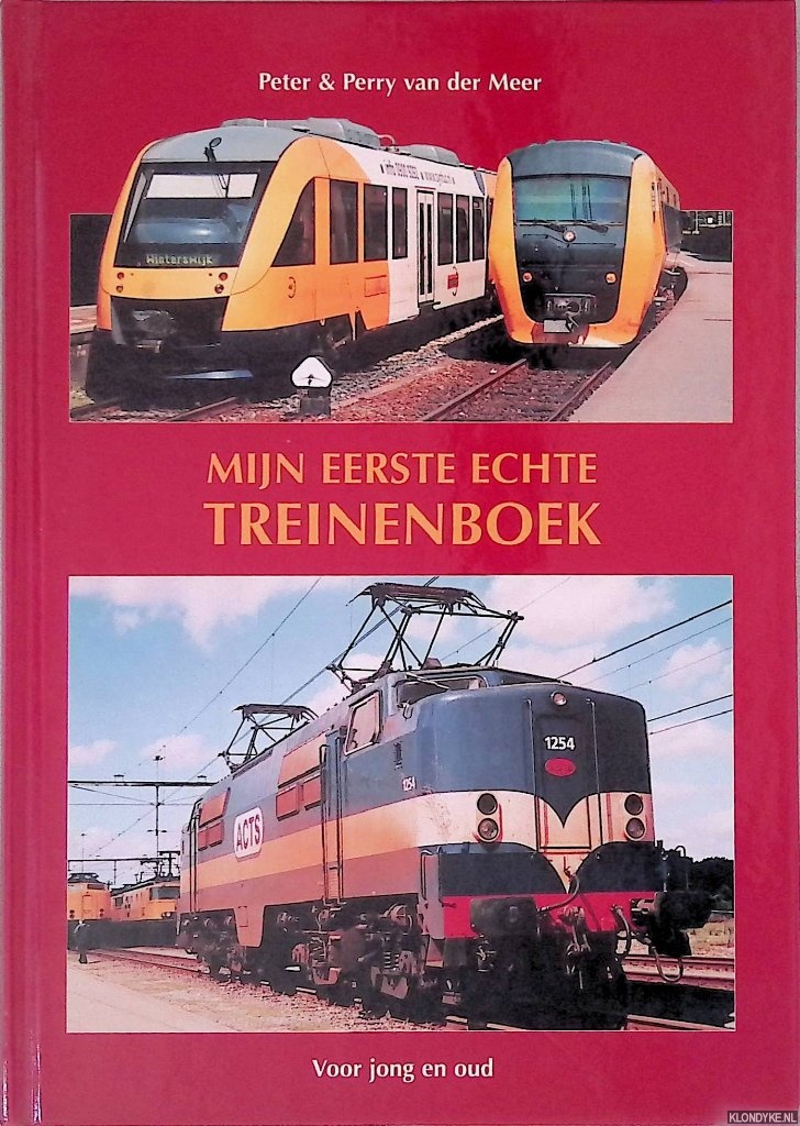 Meer, Peter van der & Perry van der Meer - Mijn eerste treinenboek: Voor jong en oud