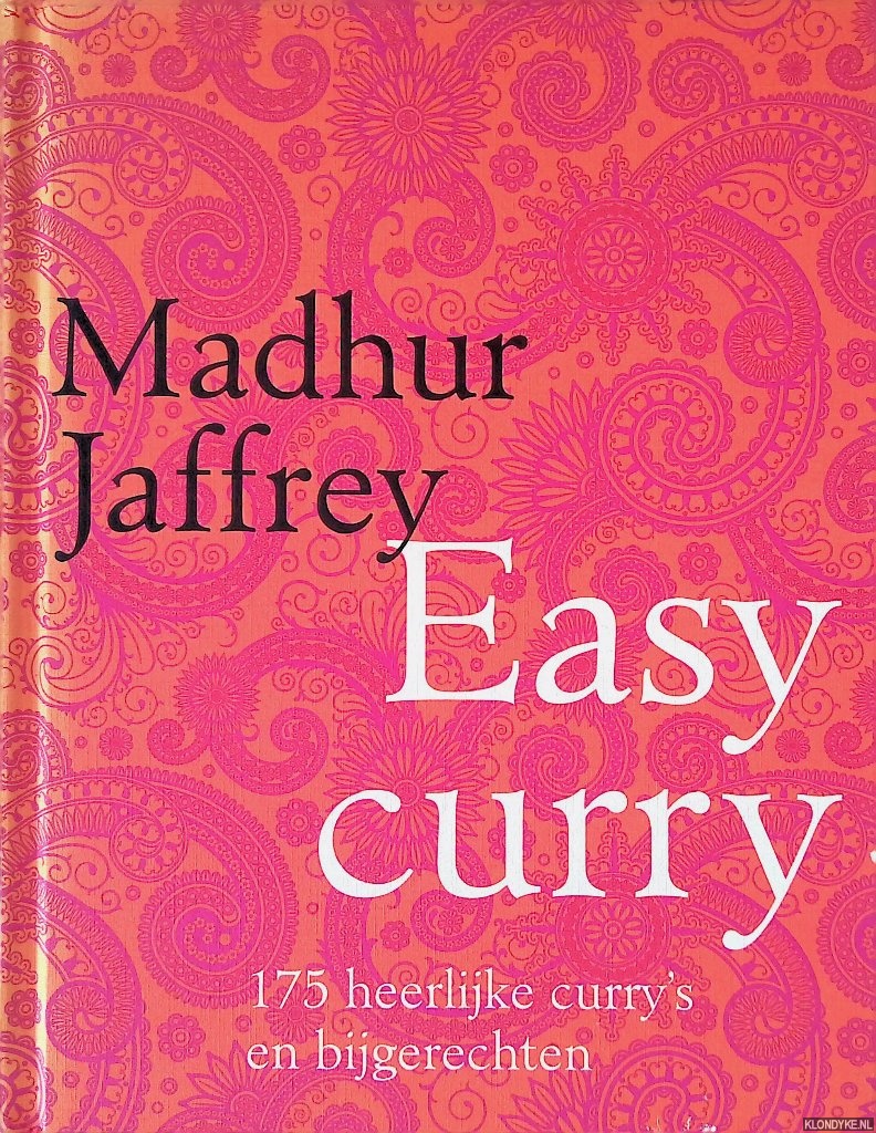 Jaffrey, Madhur - Easy curry: 175 heerlijke curry's en bijgerechten
