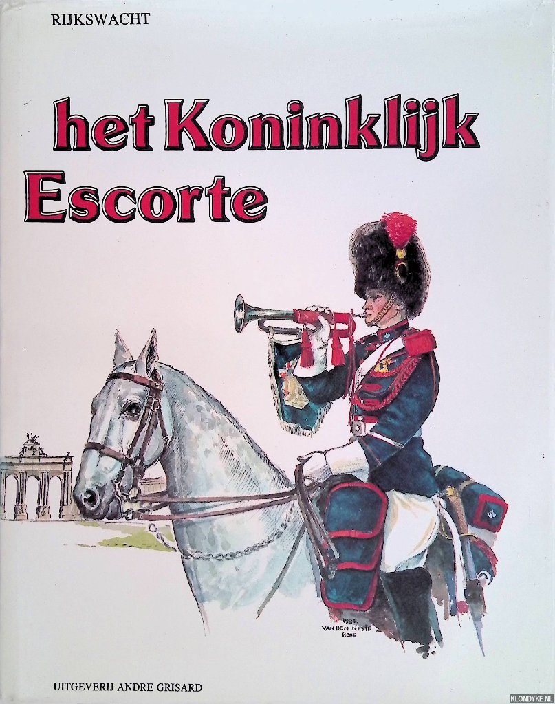 Rijkswacht - Het koninklijk escorte: rijkswacht