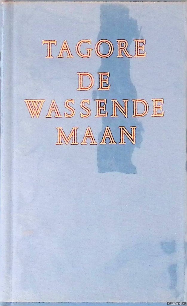 Tagore, Rabindranath - De wassende maan