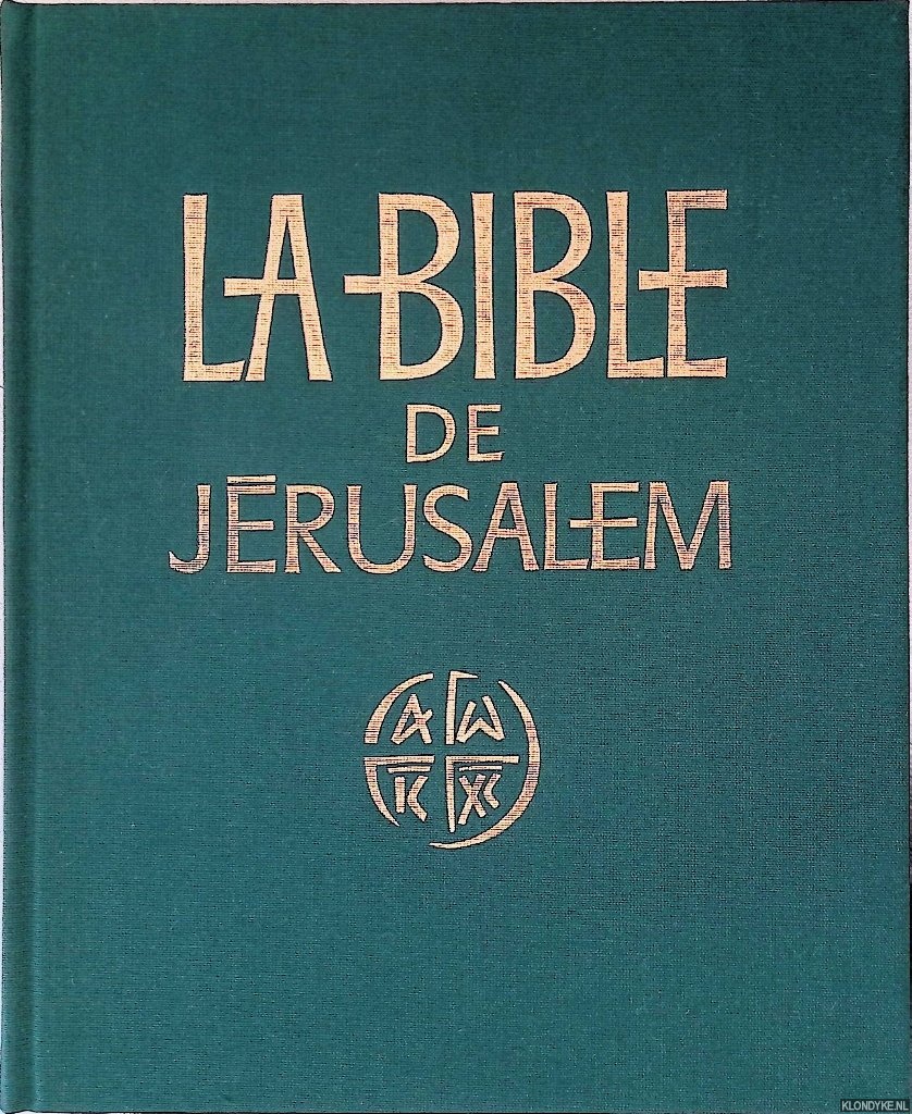 cole biblique de Jrusalem - La Bible de Jrusalem: La sainte Bible