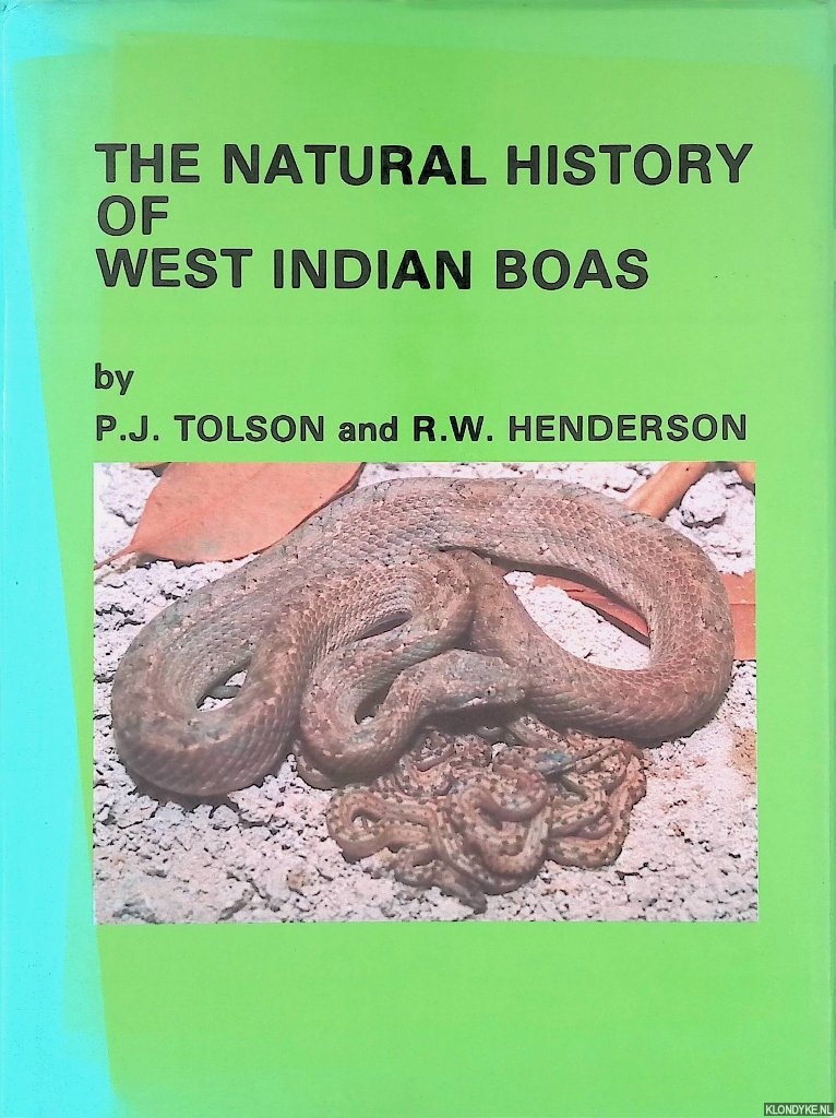 Tolson, Peter J. & Robert W. Henderson - The Natural History of West Indian Boas