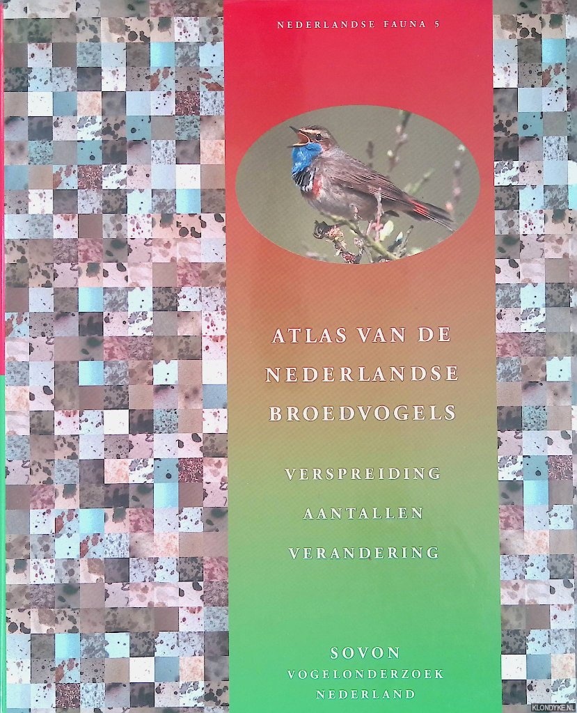 Hustings, Fred & Jan-Willem Vergeer - Atlas van de Nederlandse broedvogels: Verspreiding, aantallen, verandering