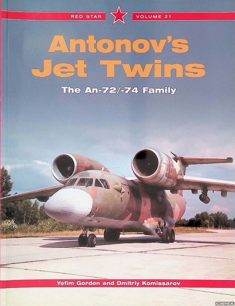 Gordon, Yefim - Antonov Jet Twins: The An-72/-74 Family