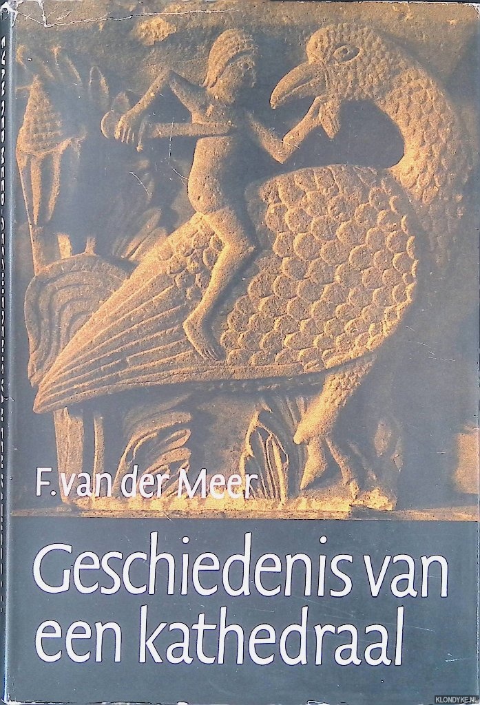 Meer, F. van der - Geschiedenis van een kathedraal