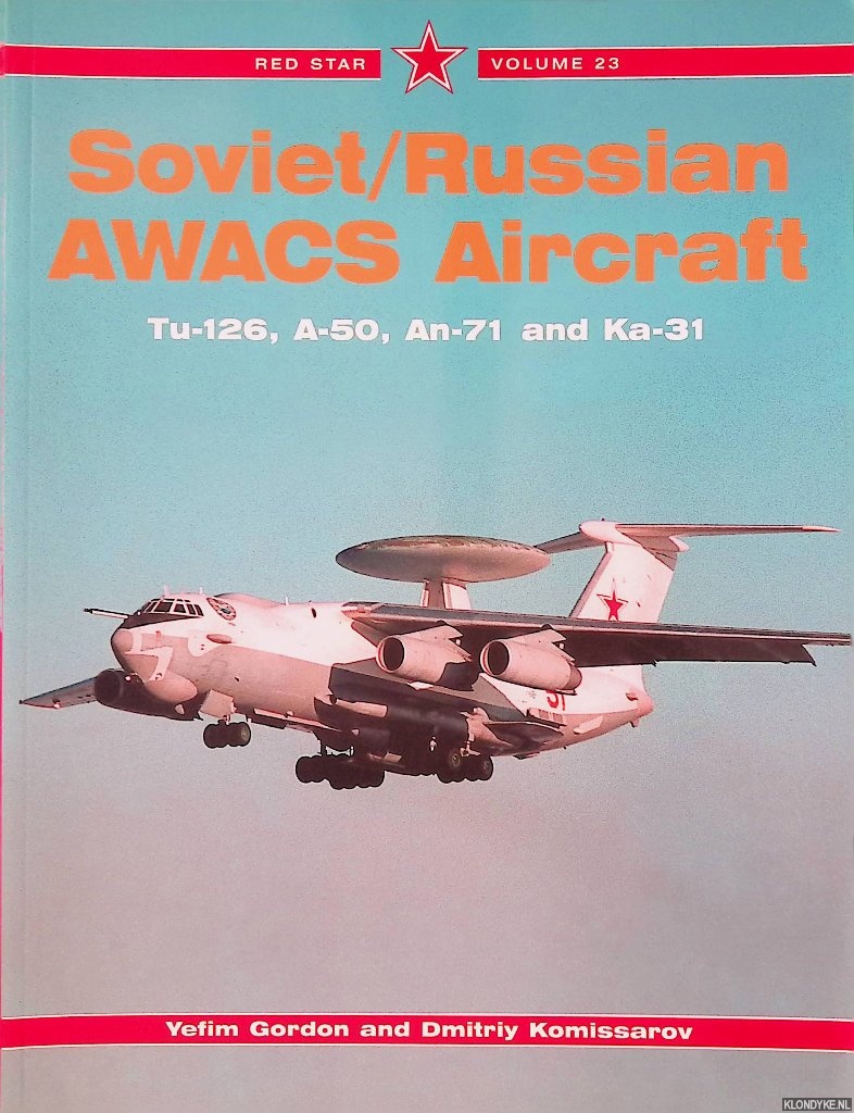 Komissarov, Dmitriy - Soviet / Russian Awacs Aircraft. TU-126, A-50, An-71 and Ka-31