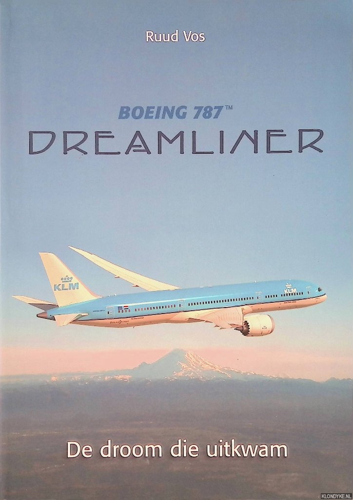 Vos, Ruud - Boeing 787 Dreamliner: de droom die uitkwam