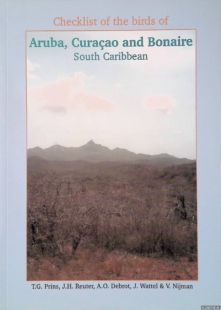 Prins, T.G. & J.H. Reuter & A.O. Debrot & J. Wattel & V. Nijman - Checklist of the Birds of Aruba, Curaao, and Bonaire, South Caribbean