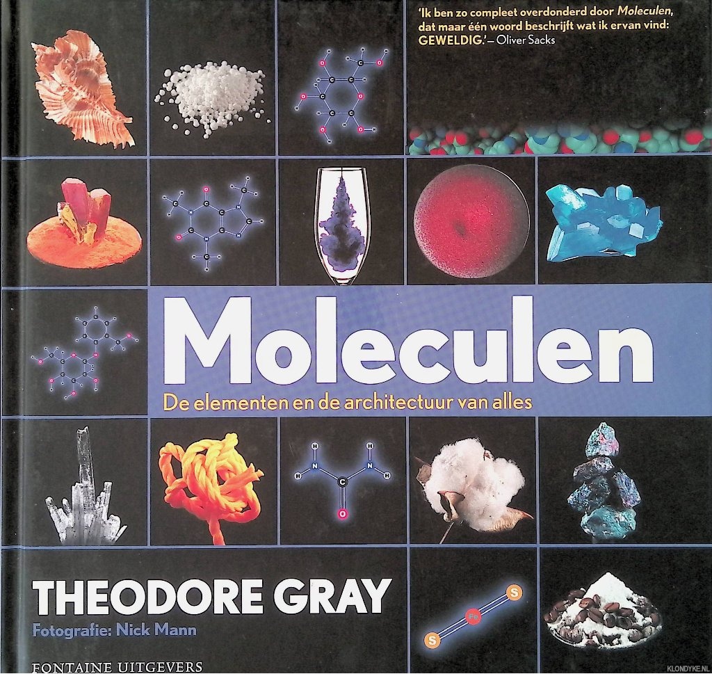 Gray, Theodore & Nick Mann (fotografie) - Moleculen: de elementen en de structuur van alles
