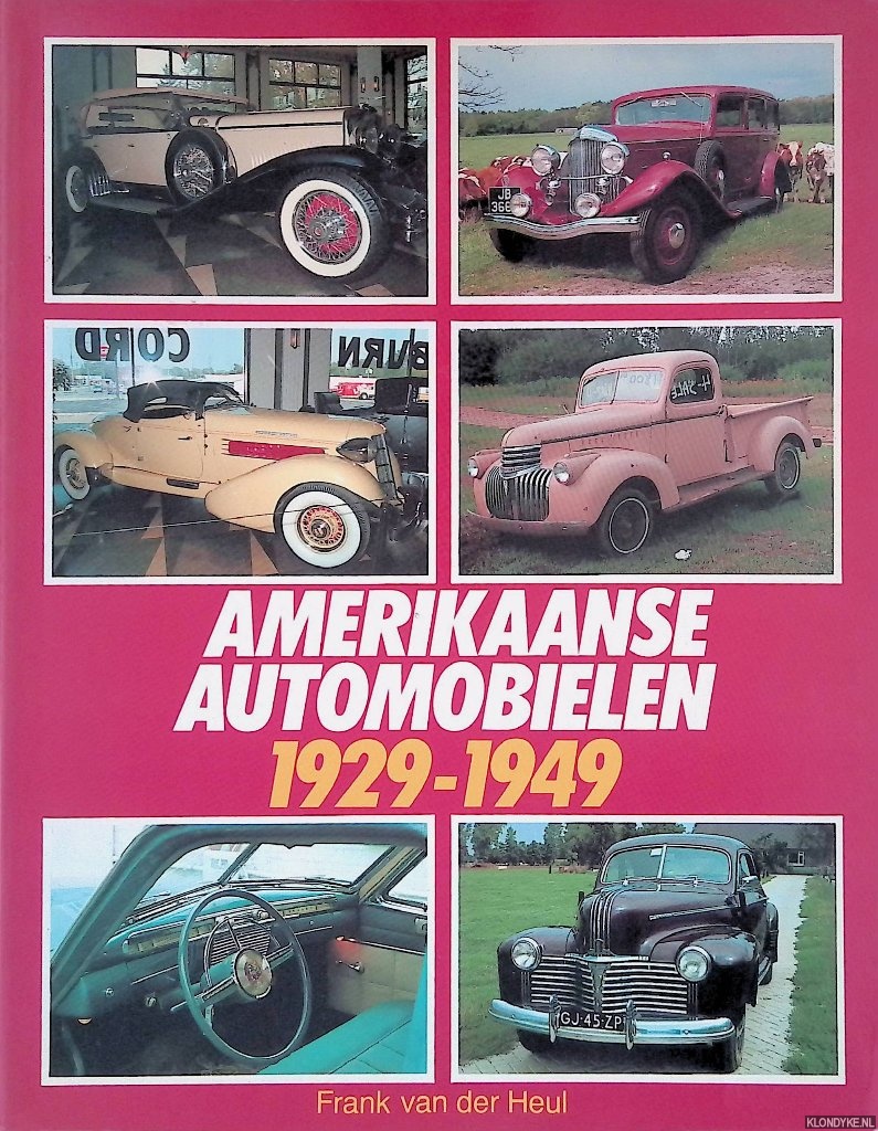 Heul, Frank H.M. van der - Amerikaanse automobielen 1929-1949