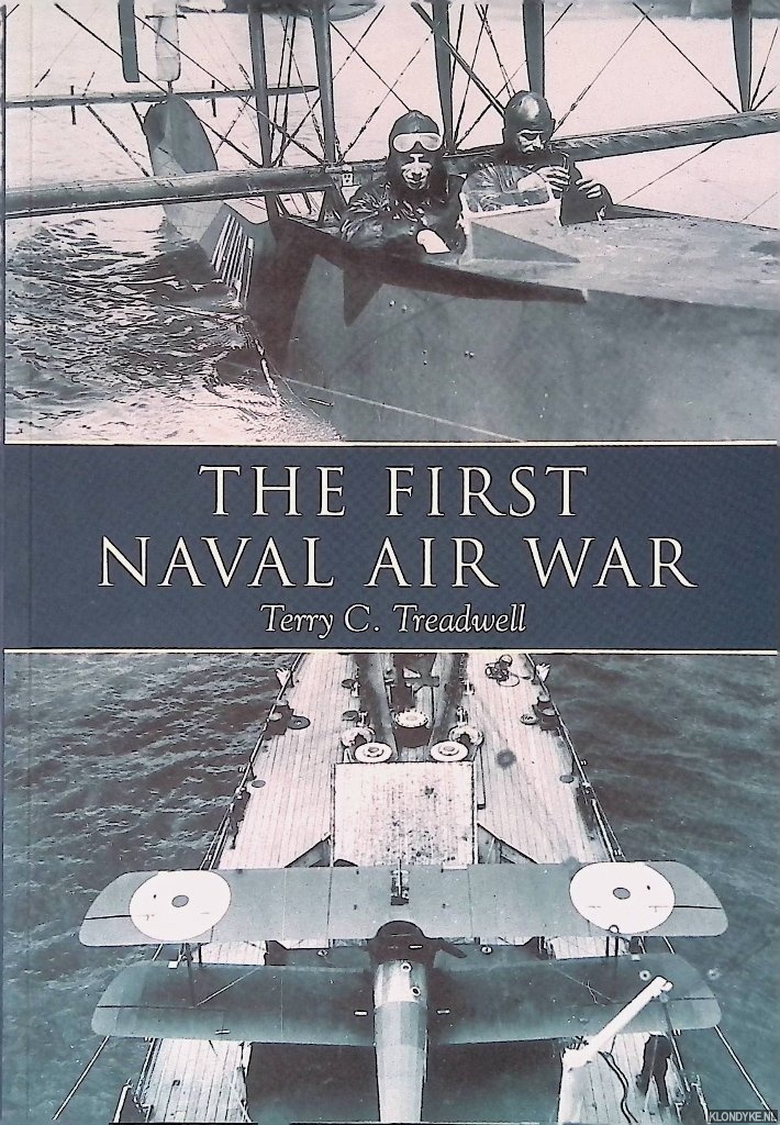 Treadwell, Terry C, - The First Naval Air War
