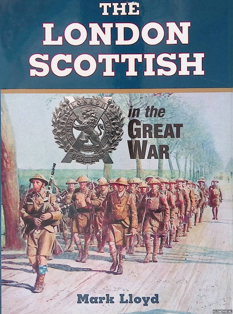 Lloyd, Mark - The London Scottish in the Great War