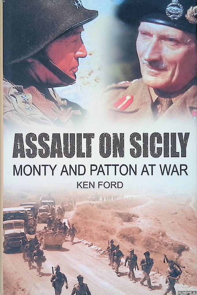 Ford, Ken - Assault on Sicily: Monty and Patton at War