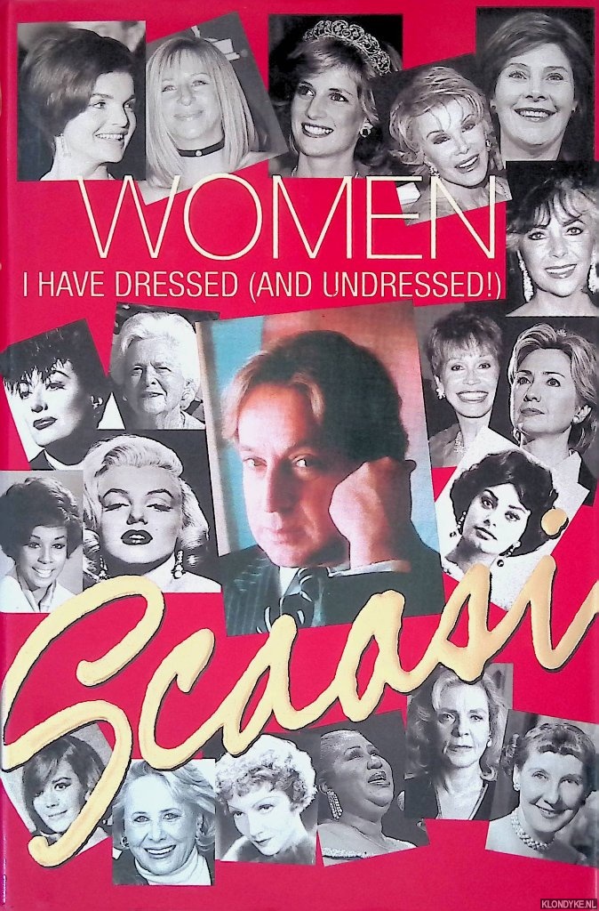 Scaasi, Arnold - Women I Have Dressed (and Undressed!)