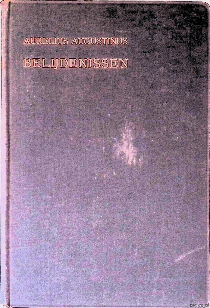 Augustinus, Aurelius - Belijdenissen