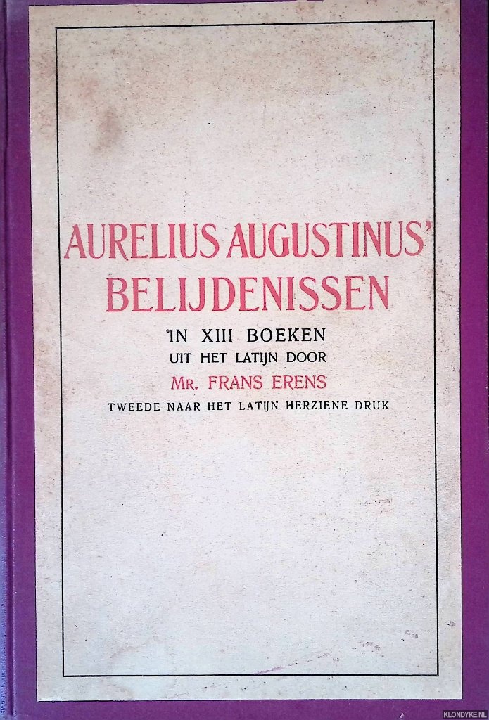 Augustinus, Aurelius - Belijdenissen in XIII boeken