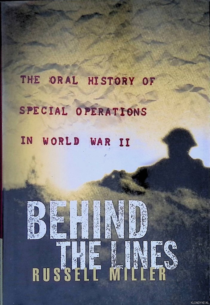 Miller, Russell - Behind The Lines: The Oral History Of Special Oper