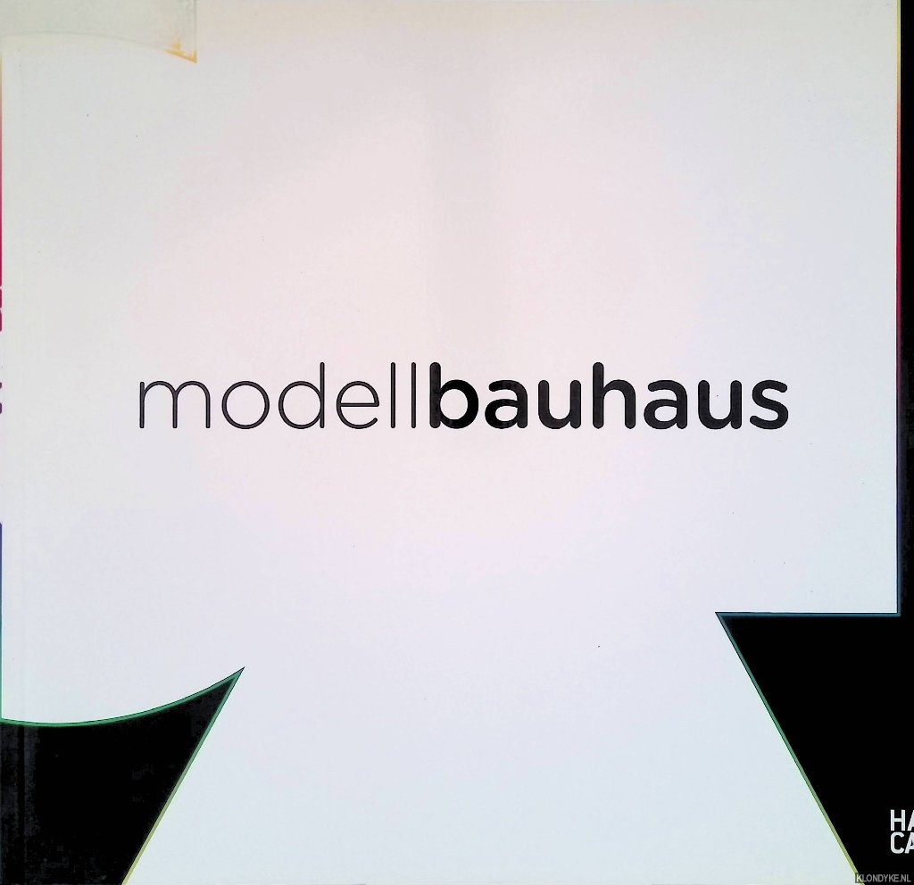 Modell Bauhaus - Thöner, Wolfgang - and others