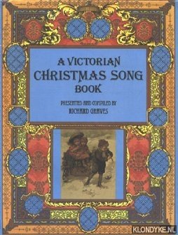A Victorian Christmas Song Book - Graves, Richard (presented and compiled by)
