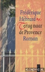 Terug naar de Provençe - Hébrard, Frédérique