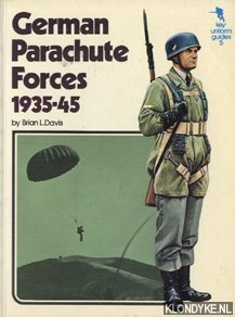 German Parachute Forces 1935-45 - Davis, Brian L.