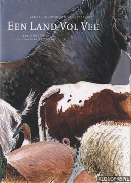 Een land vol vee: landbouwhuisdieren van Nederland - Fokkinga, Anno & Felius, Marleen (ill.)